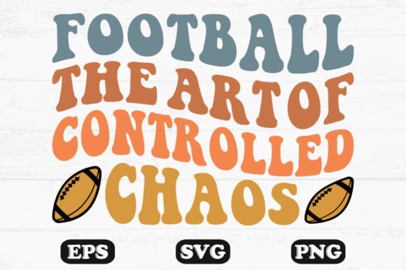 Download Football the Art of Controlled Chaos Svg - Premium Resources