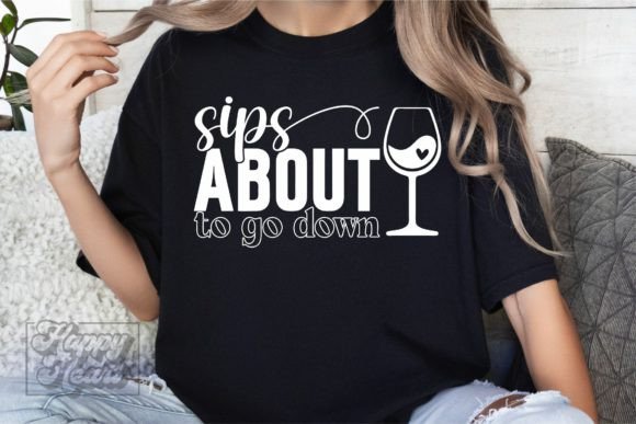 Download Sips About to Go Down SVG - Wine Quote - Wine quote Collection