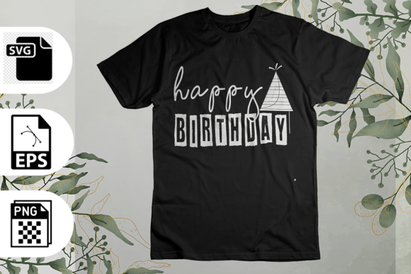 Download Happy Birthday SVG T-shirt Design - Premium Bundle