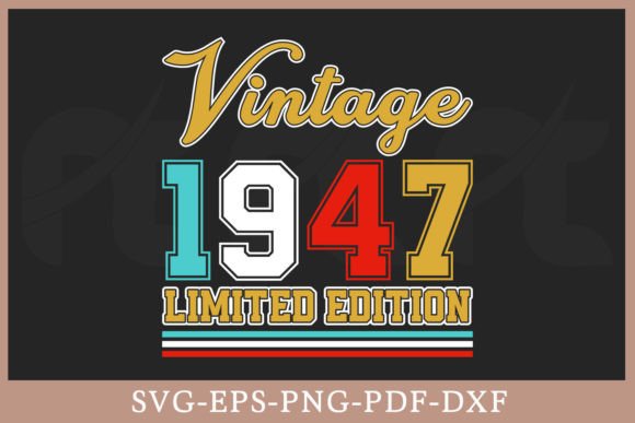 Download Vintage 1947 Limited Edition Shirt SVG - 1947 Collection