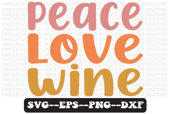 Download Peace Love Wine Quote Retro Svg Design - Wine quote Collection